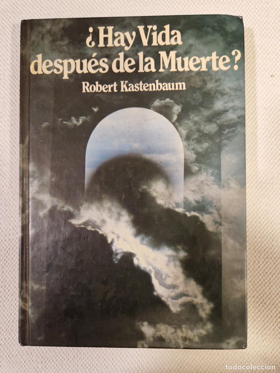 Libros: &iquest;Hay vida despu&eacute;s de la muerte? - Robert Kastenbaum - Foto 1