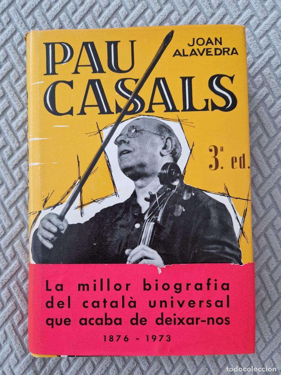 Libros: Pau Casals - Joan Alavedra - Foto 1