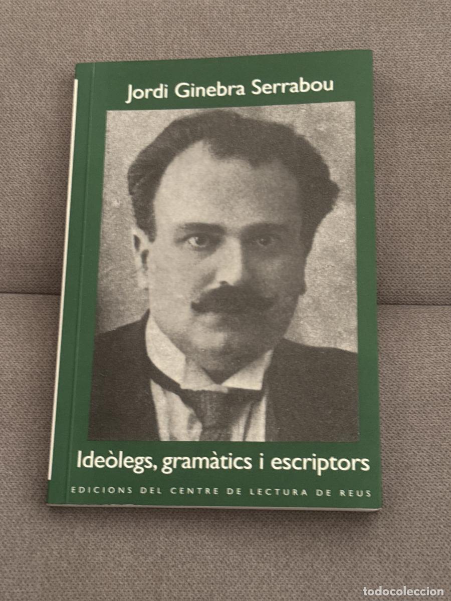 Libros: Ide&ograve;legs, gram&agrave;tics i escriptors - Ginebra Serrabou, Jordi