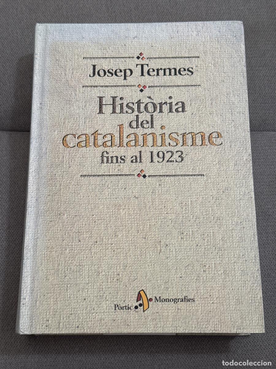 Libri di seconda mano: Hist&ograve;ria del catalanisme fins al 1923 - Josep Termes