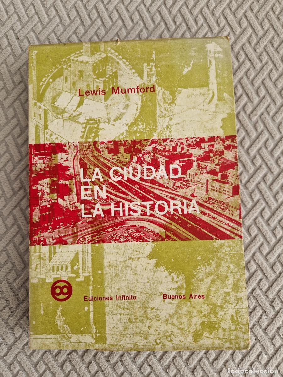 Libri di seconda mano: La ciudad en la historia - Lewis Mumford