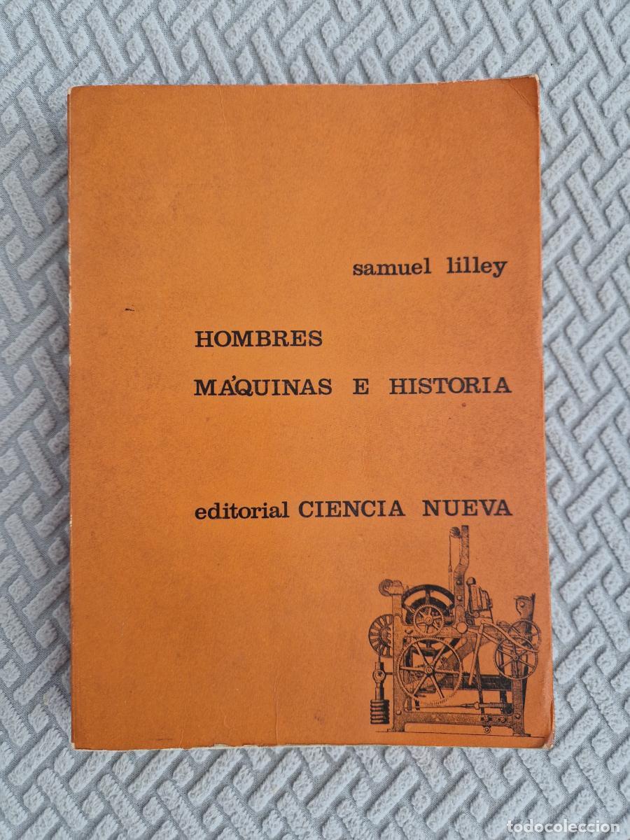 Libri di seconda mano: Hombres M&aacute;quinas e Historia - Samuel Lilley