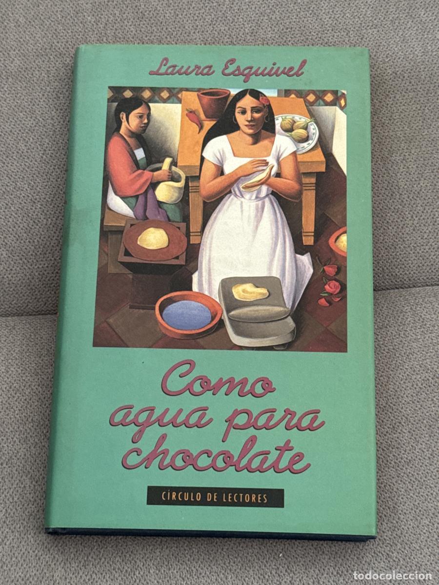 B&uuml;cher: Como Agua Para Chocolate - Esquivel, Laura