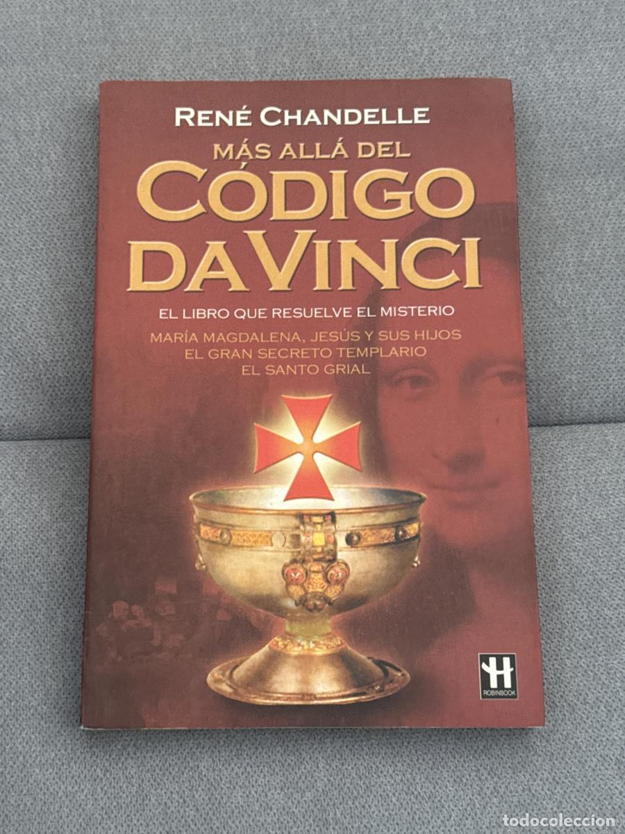 Libros: M&aacute;s all&aacute; del C&oacute;digo da Vinci - Chandelle, Ren&eacute; - Foto 1