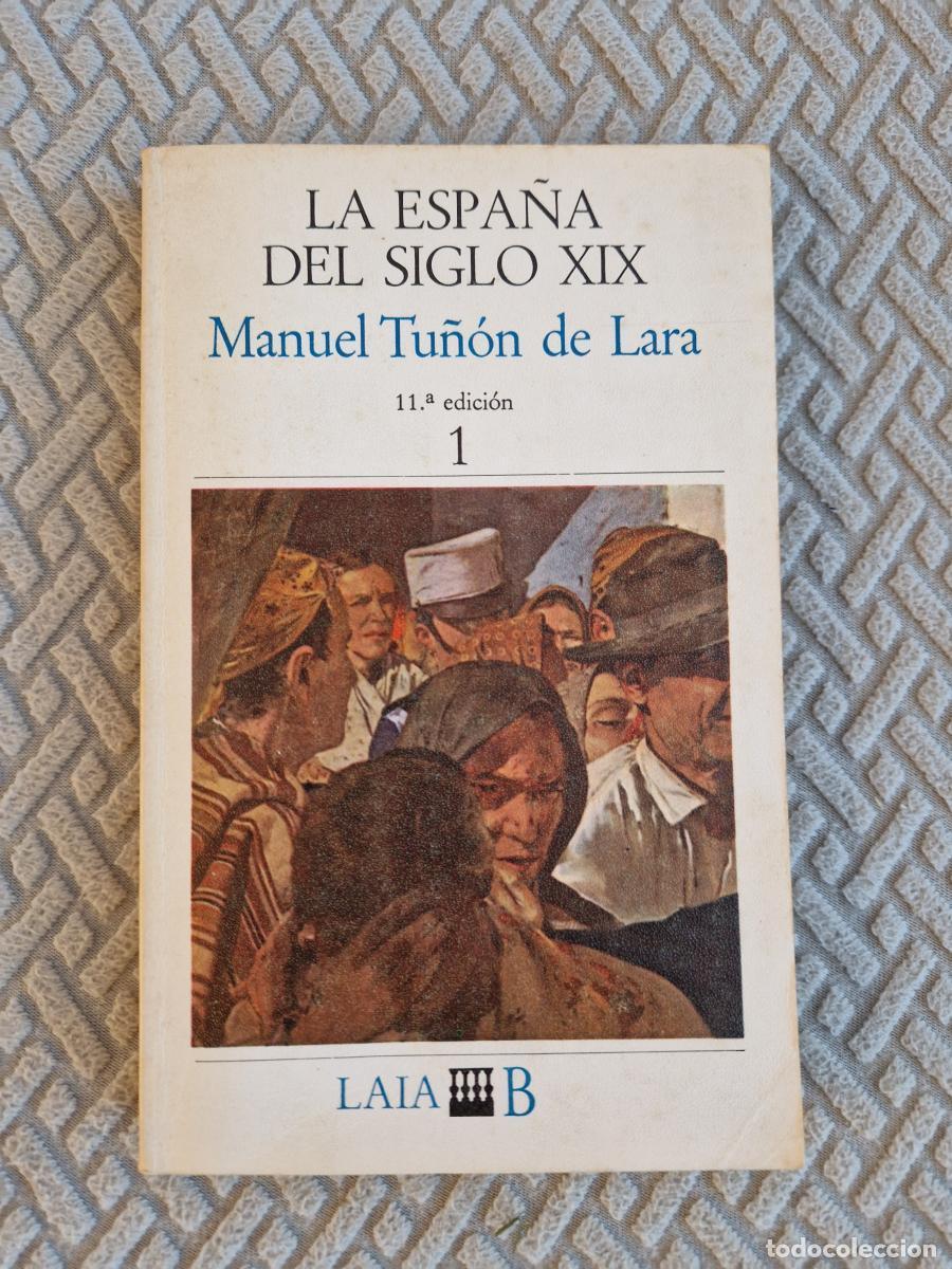 Libros: La Espa&ntilde;a del siglo XIX. Vol. 1 (De las Cortes de C&aacute;diz a la Primera Rep&uacute;blica) - Manuel Tu&ntilde;&oacute;n De La