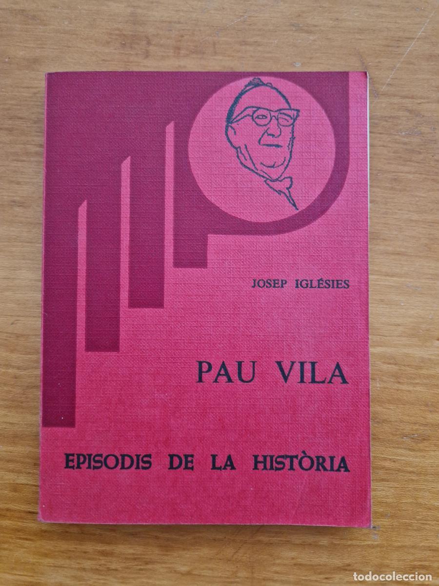 Libros: Episodis d'hist&ograve;ria. Josep Igl&eacute;sies - Pau Vila