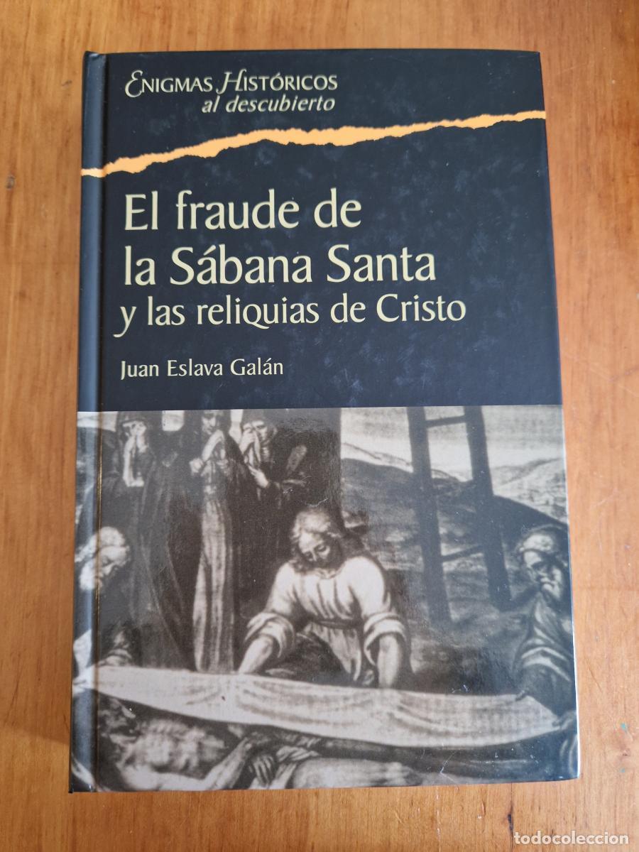Libros: El fraude de la S&aacute;bana Santa y las reliquias de Cristo - Juan Eslava Gal&aacute;n