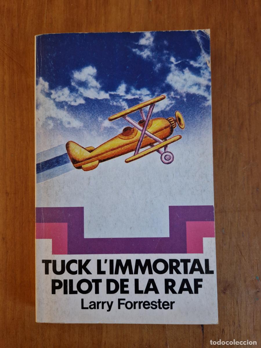 Libros: Tuck l'immortal pilot de la RAF - Larry Forrester