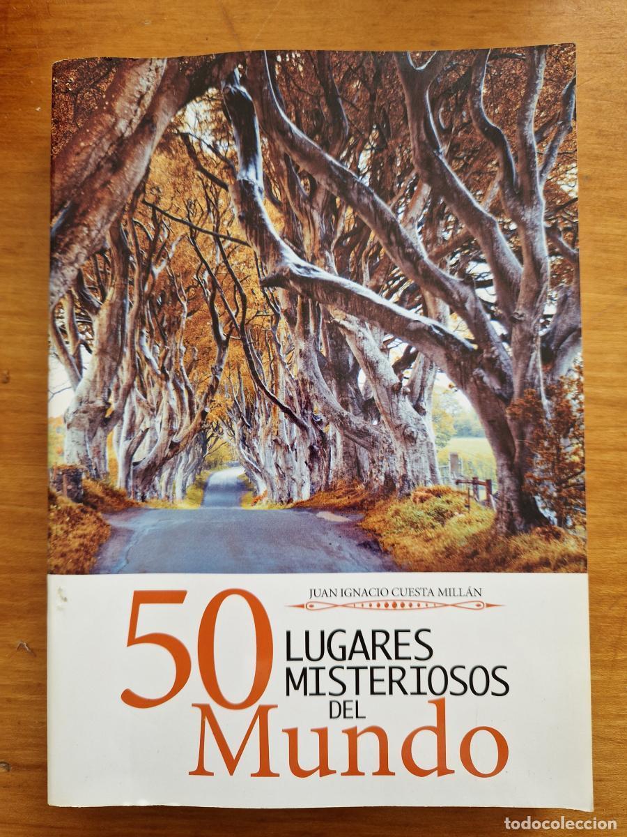 Libri di seconda mano: 50 lugares misteriosos del mundo - Juan Ignacio Cuesta Mill&aacute;n