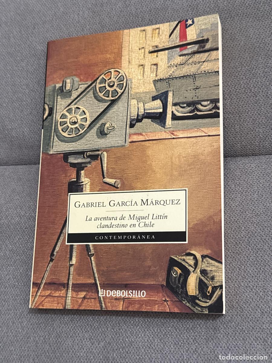 Libros: La aventura de Miguel Litt&iacute;n clandestino en Chile - Garc&iacute;a M&aacute;rquez, Gabriel