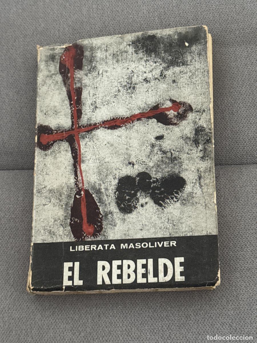 Libros: El rebelde - Liberata Masoliver - Foto 1