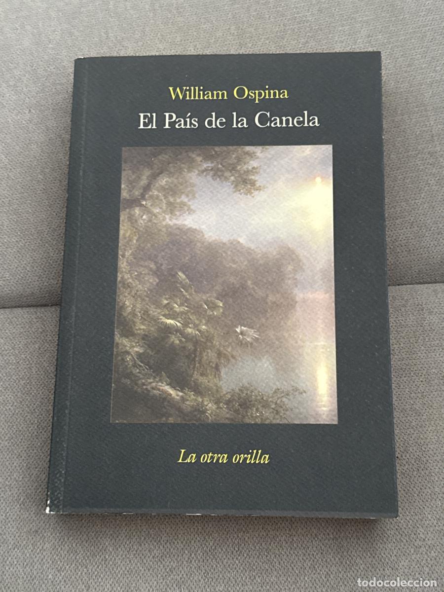 Libros: El Pa&iacute;s de la Canela - William Ospina - Foto 1