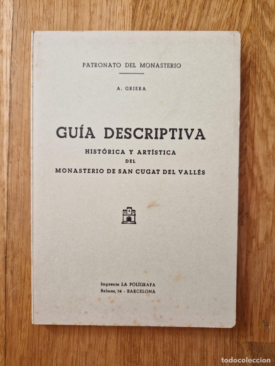 Libri di seconda mano: Gu&iacute;a descriptiva hist&oacute;rica y art&iacute;stica del Monasterio de Sant Cugat del Vall&egrave;s - A. Griera