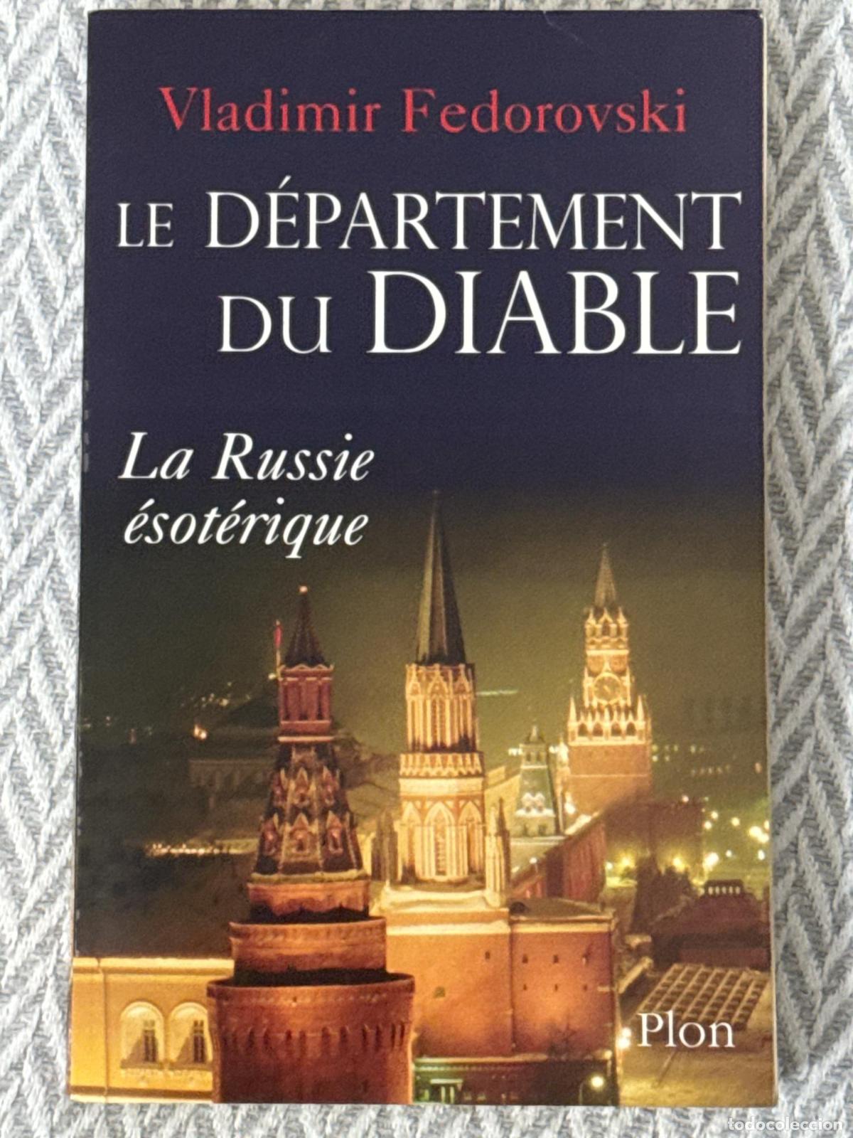 Libri di seconda mano: Le d&eacute;partement du diable La Russie &eacute;spt&eacute;rique - Vladimir Fedorovski