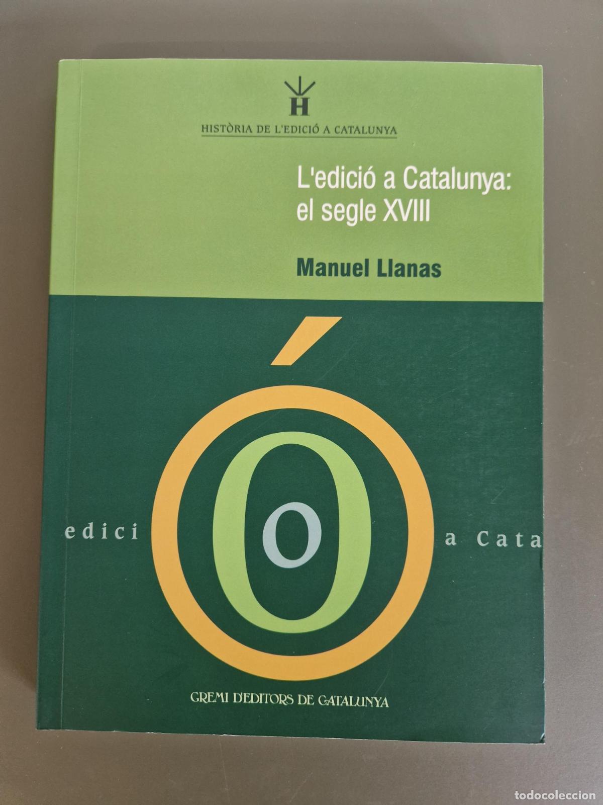 Libros: Ledici&oacute; a Catalunya: el segle XVIII - Manuel Llanas - Foto 1