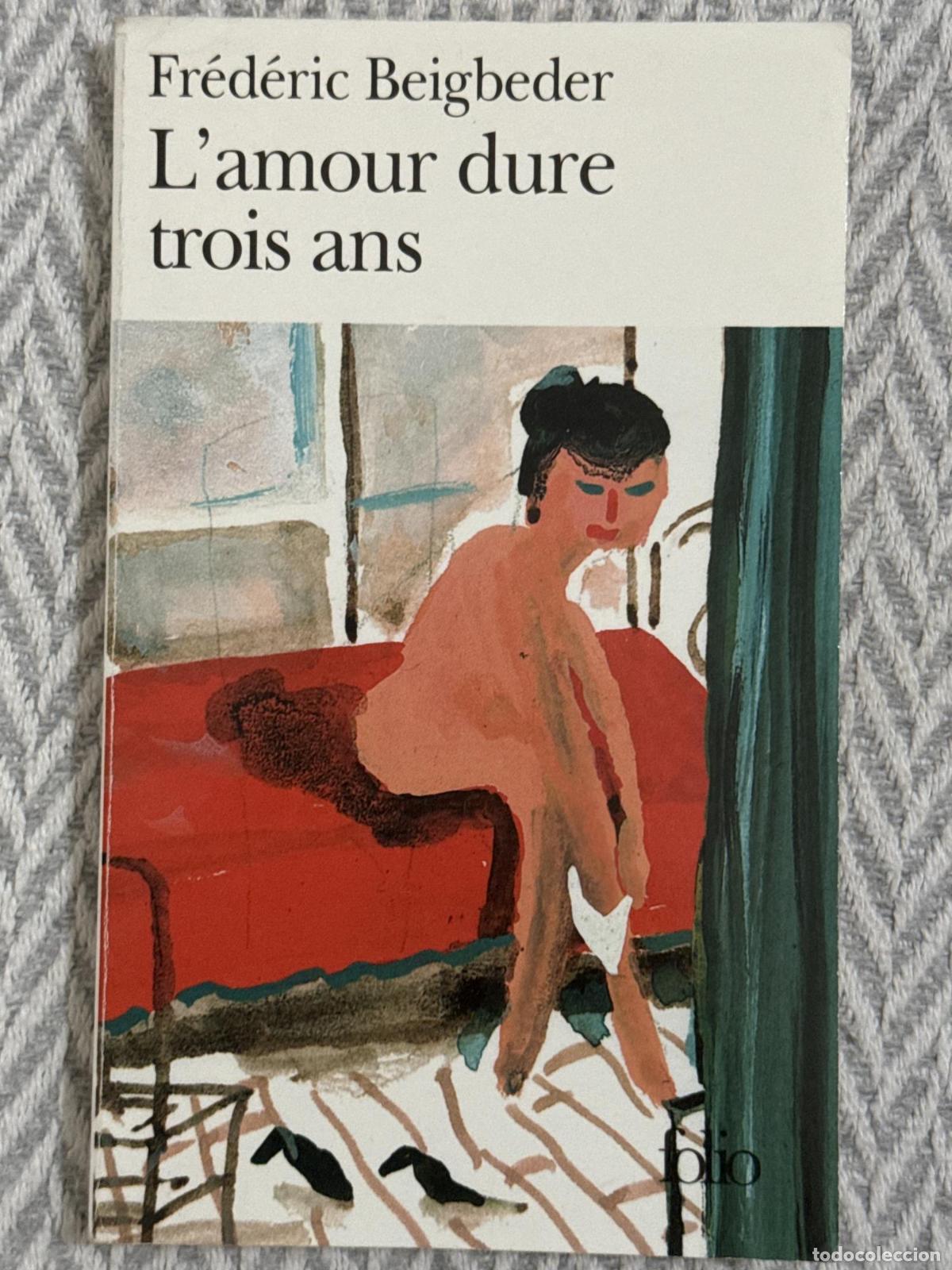 Libros: Lamour dure trois ans - Fr&eacute;d&eacute;ric Beigbeder - Foto 1