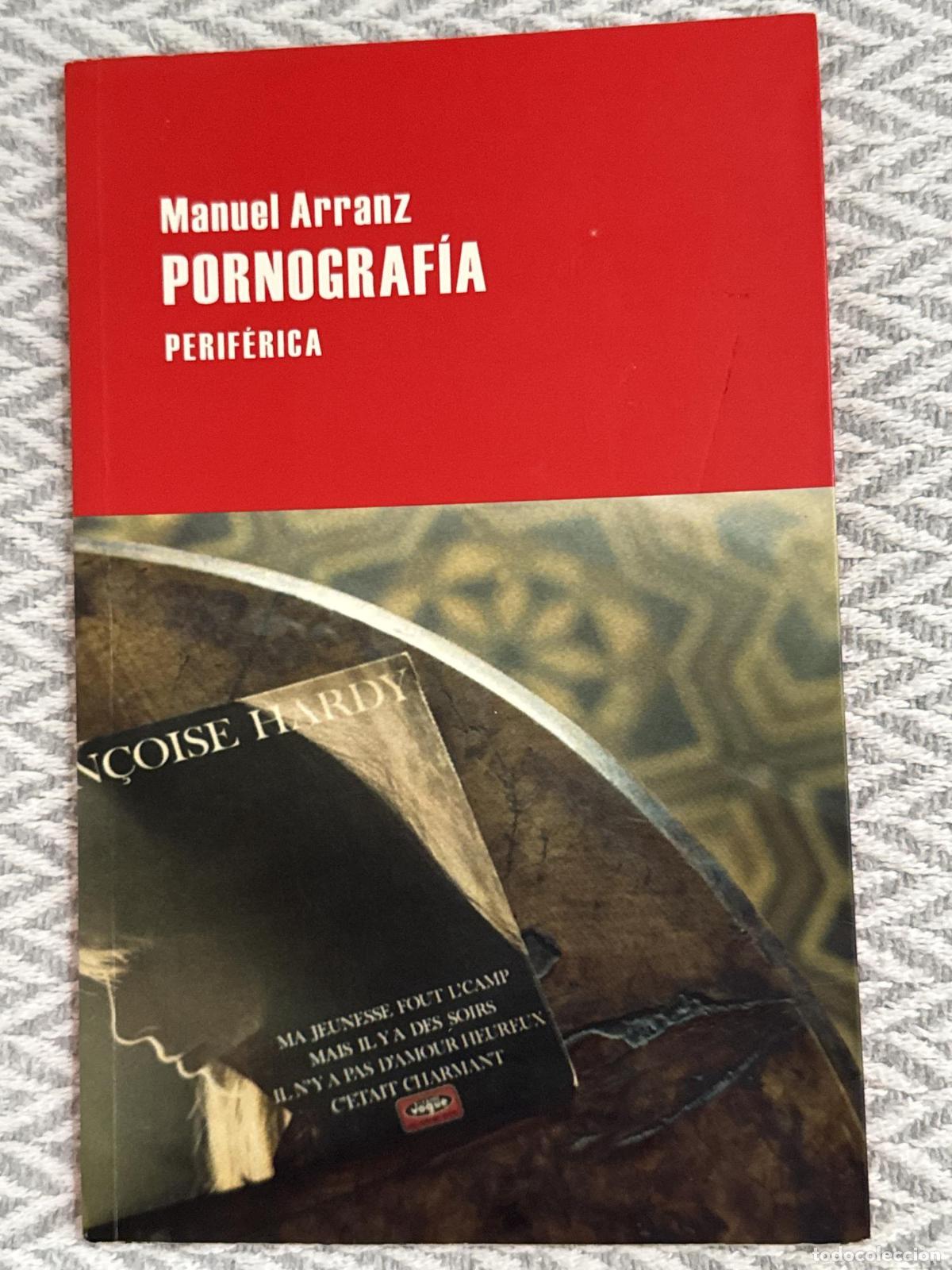 Libri di seconda mano: Pornograf&iacute;a - Arranz, Manuel