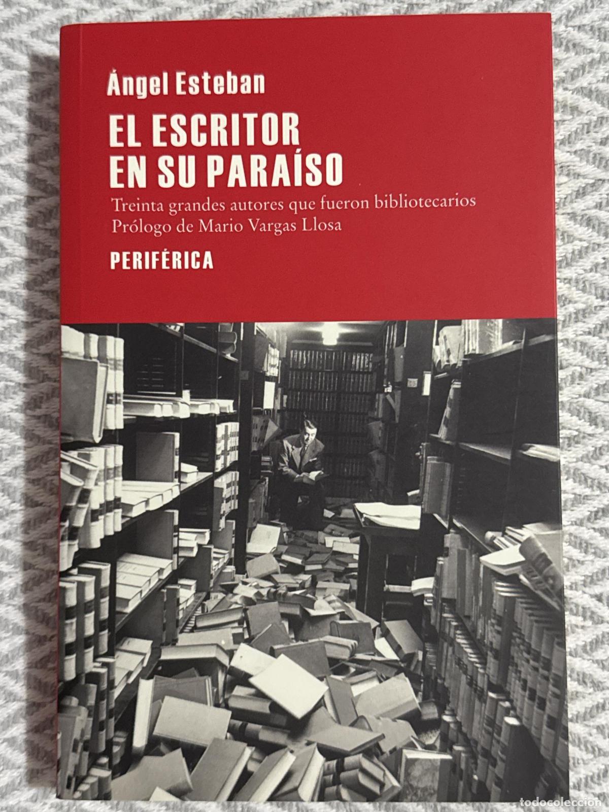 Libri di seconda mano: El escritor en su para&iacute;so - Esteban, &Aacute;ngel