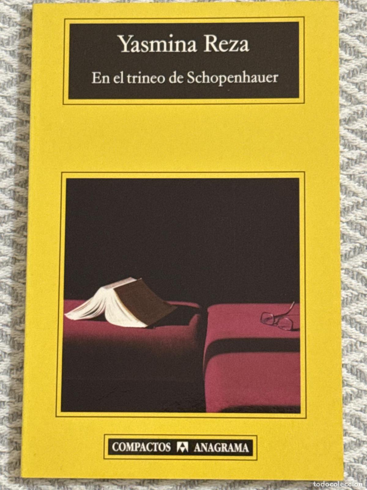 Libros: En el trineo de Schopenhauer - Reza, Yasmina