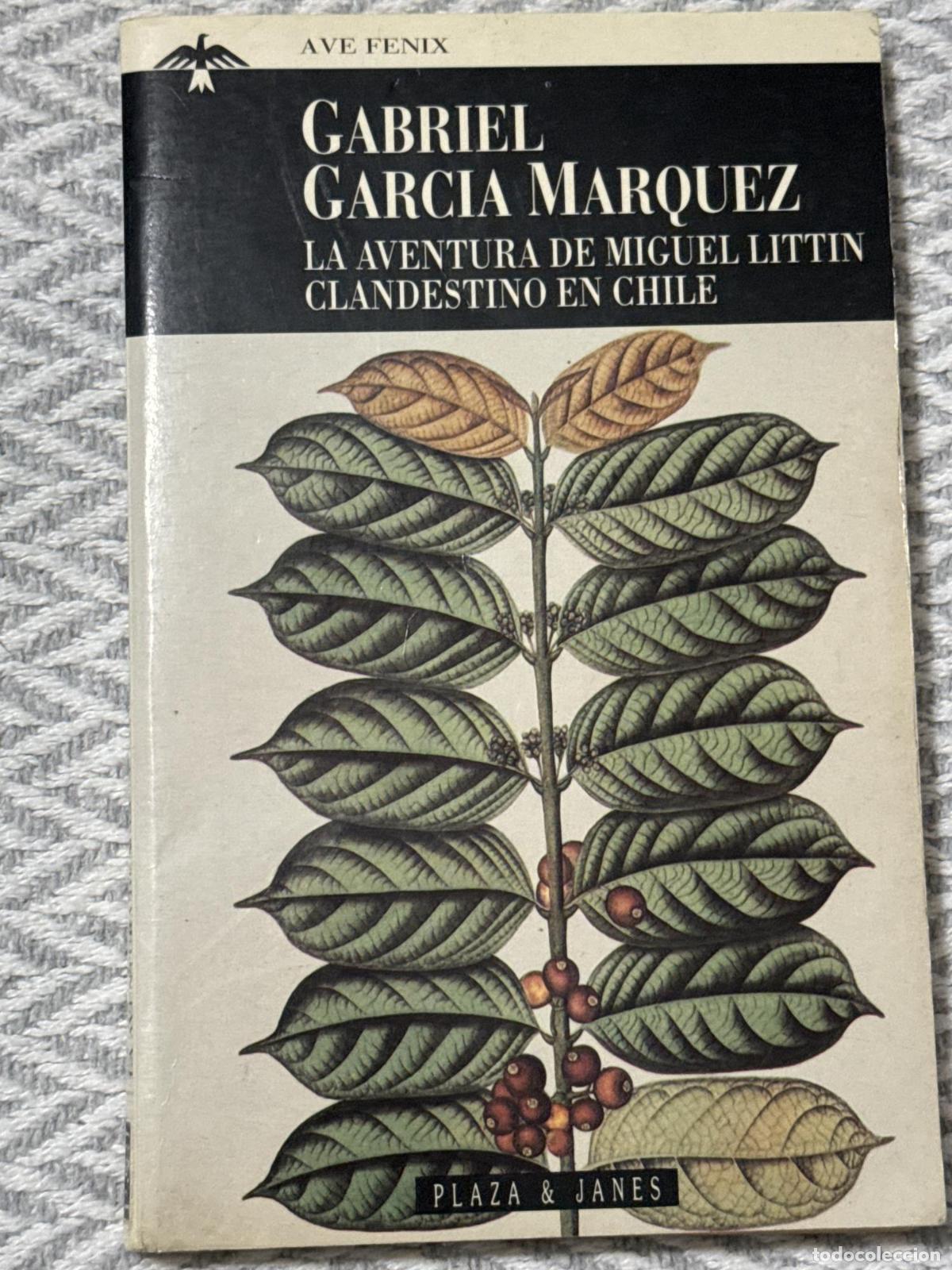 Libros: La aventura de Miguel Litt&iacute;n clandestino en Chile - Garc&iacute;a M&aacute;rquez, Gabriel