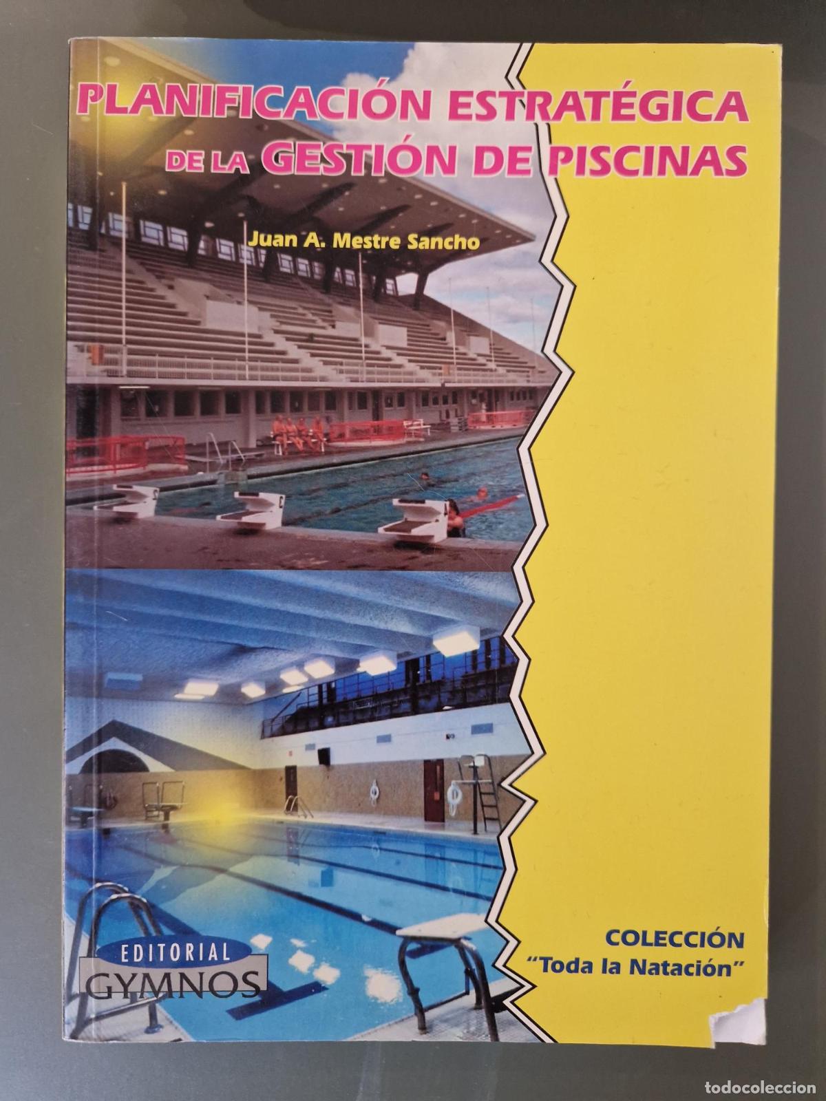 Libros: Planificaci&oacute;n estrat&eacute;gica de la gesti&oacute;n de piscinas - Juan A. Mestre Sancho