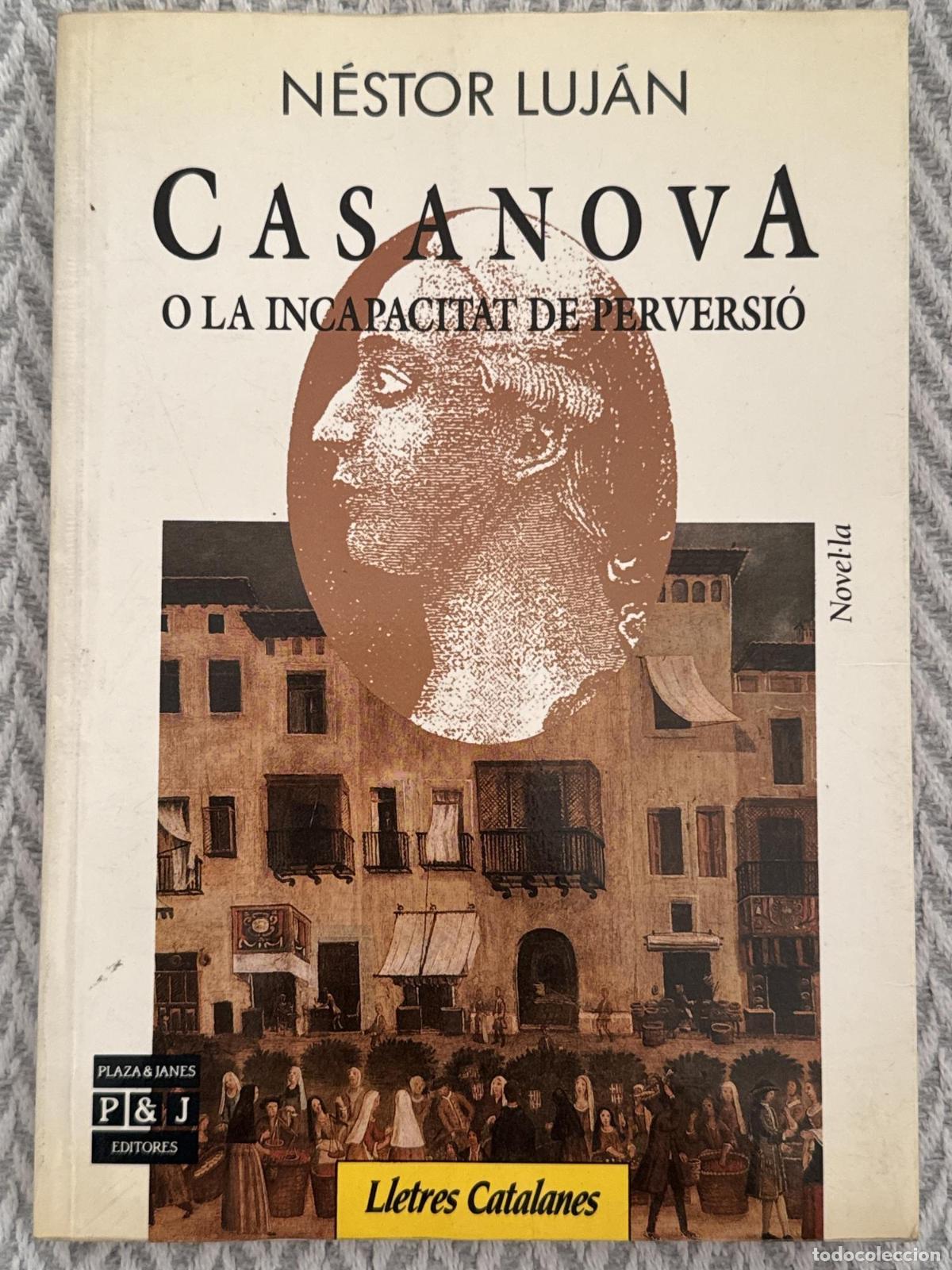 Libros: Casanova o la incapacitat de perversi&oacute; - N&eacute;stor Luj&aacute;n - Foto 1