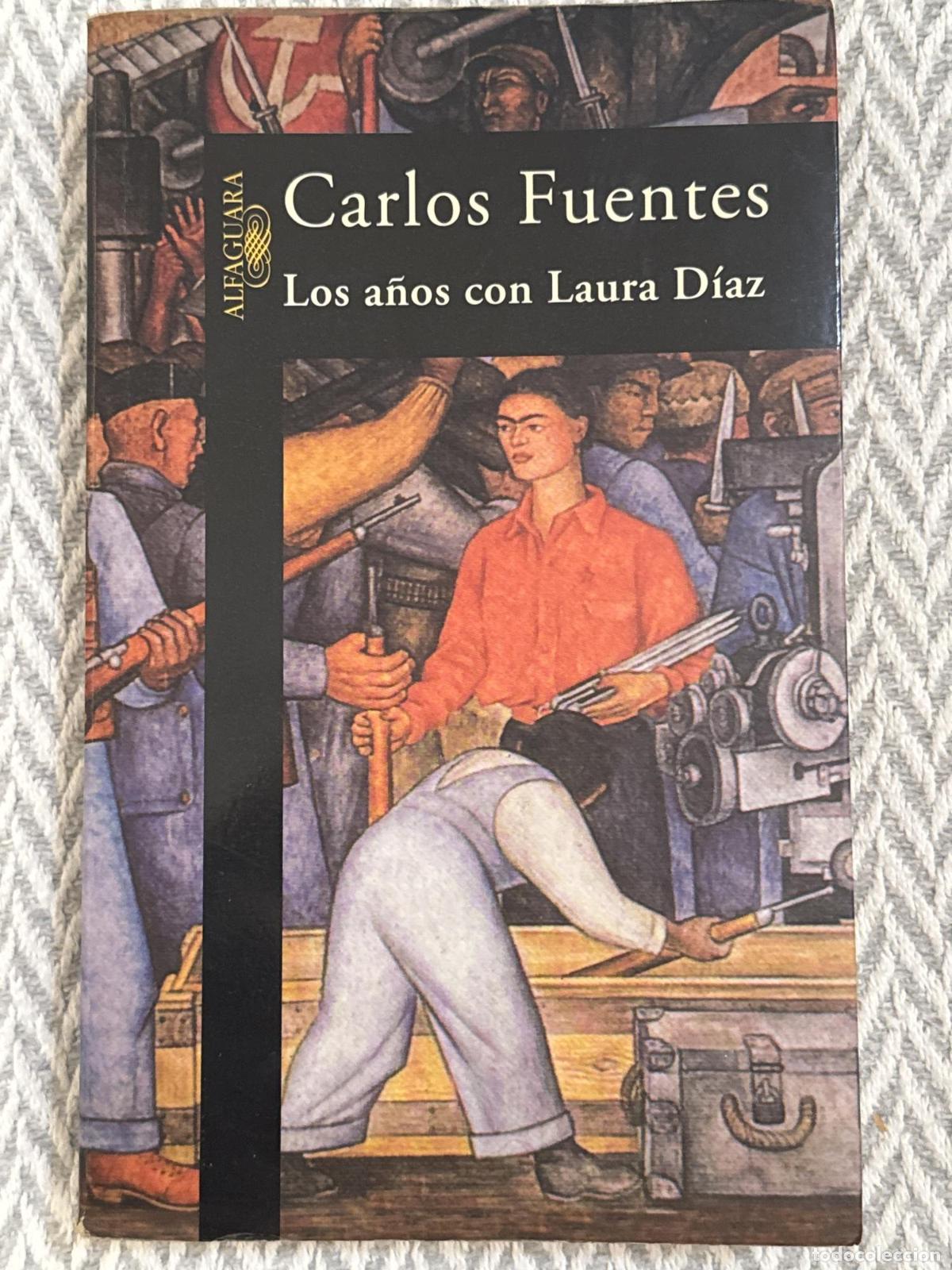 Libros: Los a&ntilde;os con Laura D&iacute;az - Carlos Fuentes