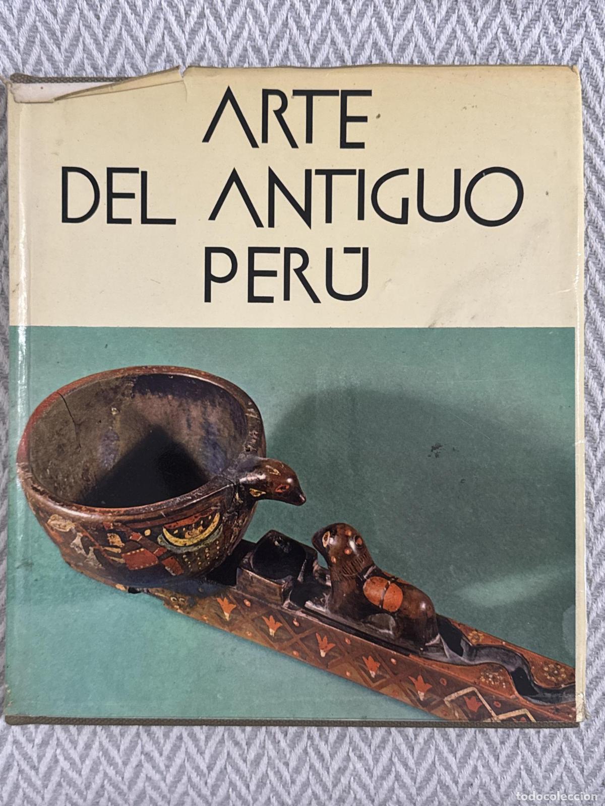 Libri di seconda mano: Arte del antiguo Per&uacute; - Felipe Cossio Pomar