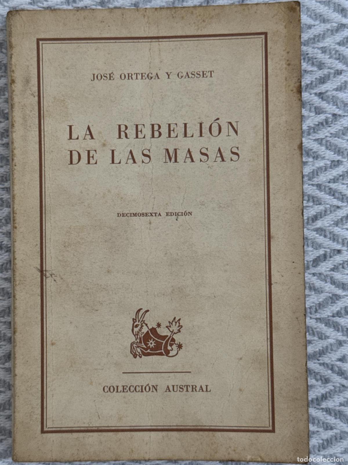 Libri di seconda mano: La rebeli&oacute;n de las masas - Jos&eacute; Ortega y Gasset