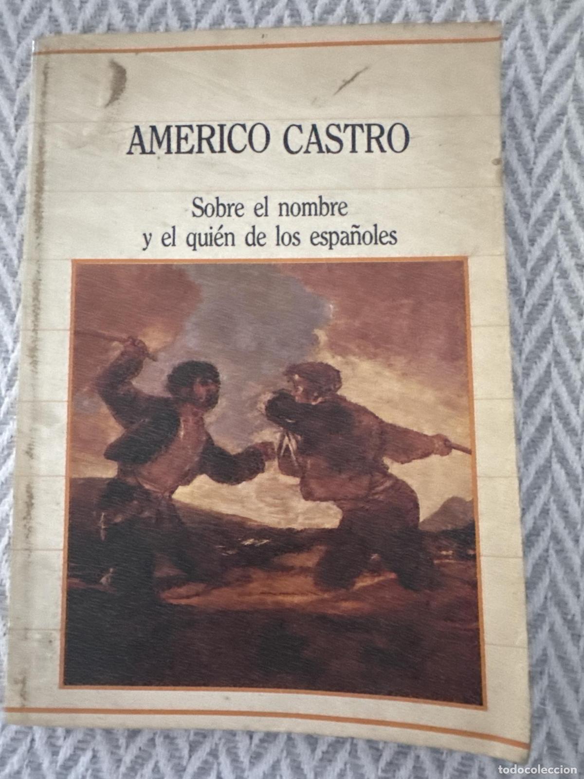 B&uuml;cher: Sobre el nombre y el qui&eacute;n de los espa&ntilde;oles - Americo Castro
