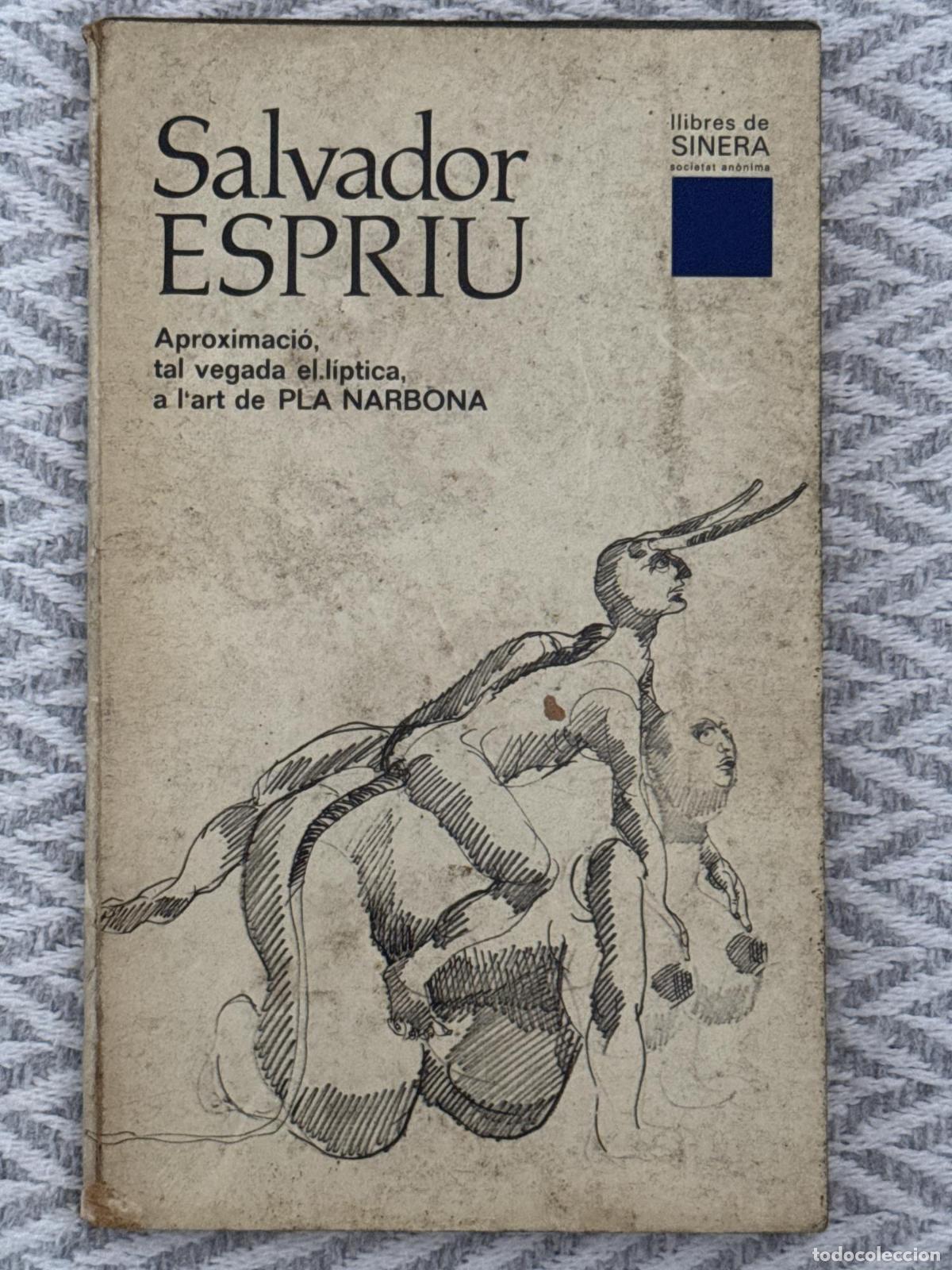 Libri di seconda mano: Aproximaci&oacute;, tal vegada el&middot;l&iacute;ptica, a l&rsquo;art de Pla-Narbona - Salvador Espriu