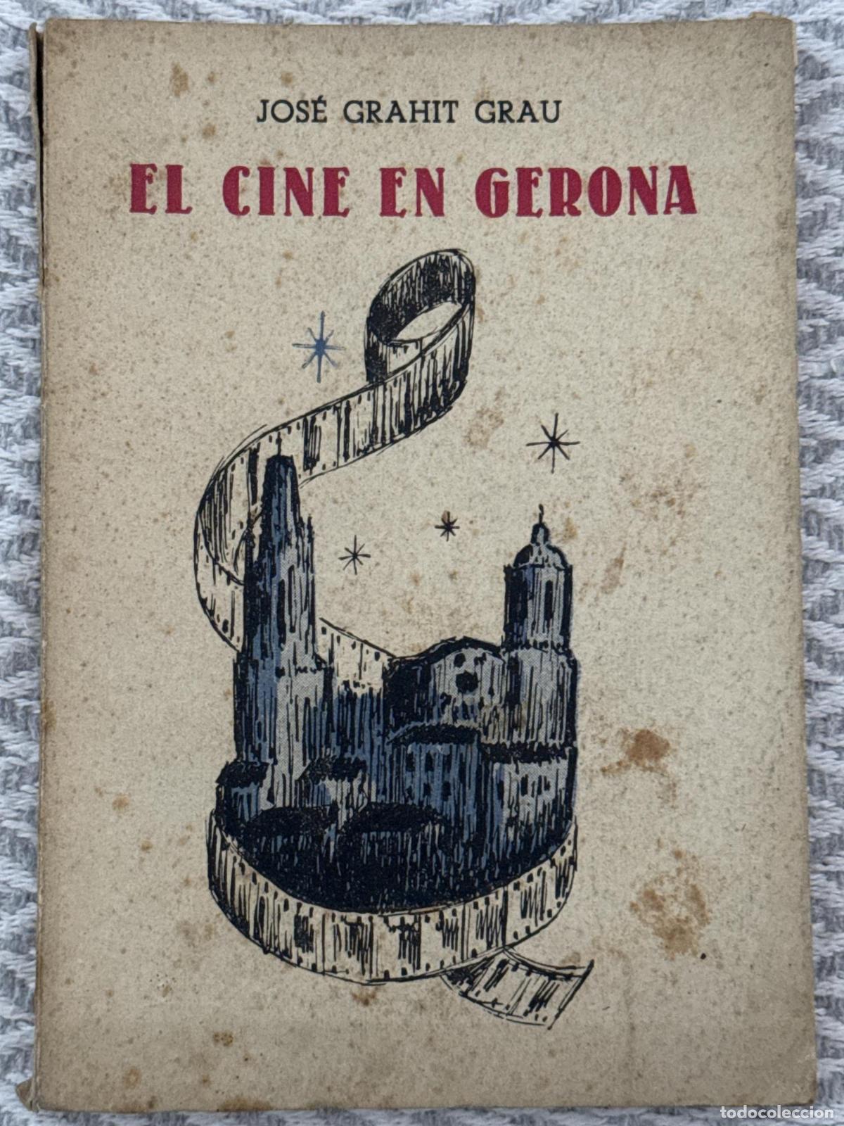 Libros: El cine en Gerona - Jos&eacute; Grahit Grau - Foto 1