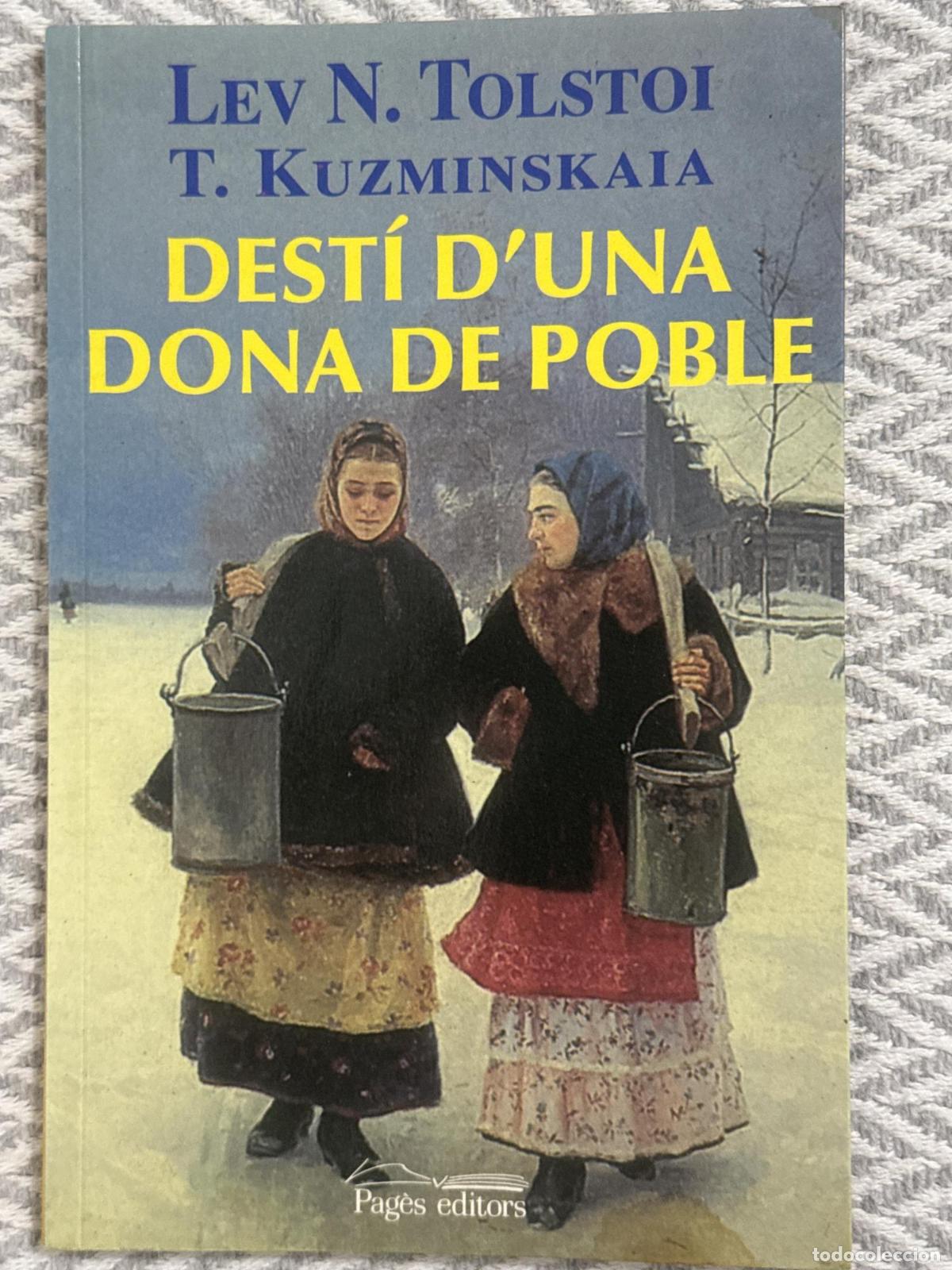 Libros: Dest&iacute; d'una dona de poble - Tolsto&iuml;, Lev Nikolaevich ; Kuzminskaia, Tat'iana Andreevna ; Farre Pedro