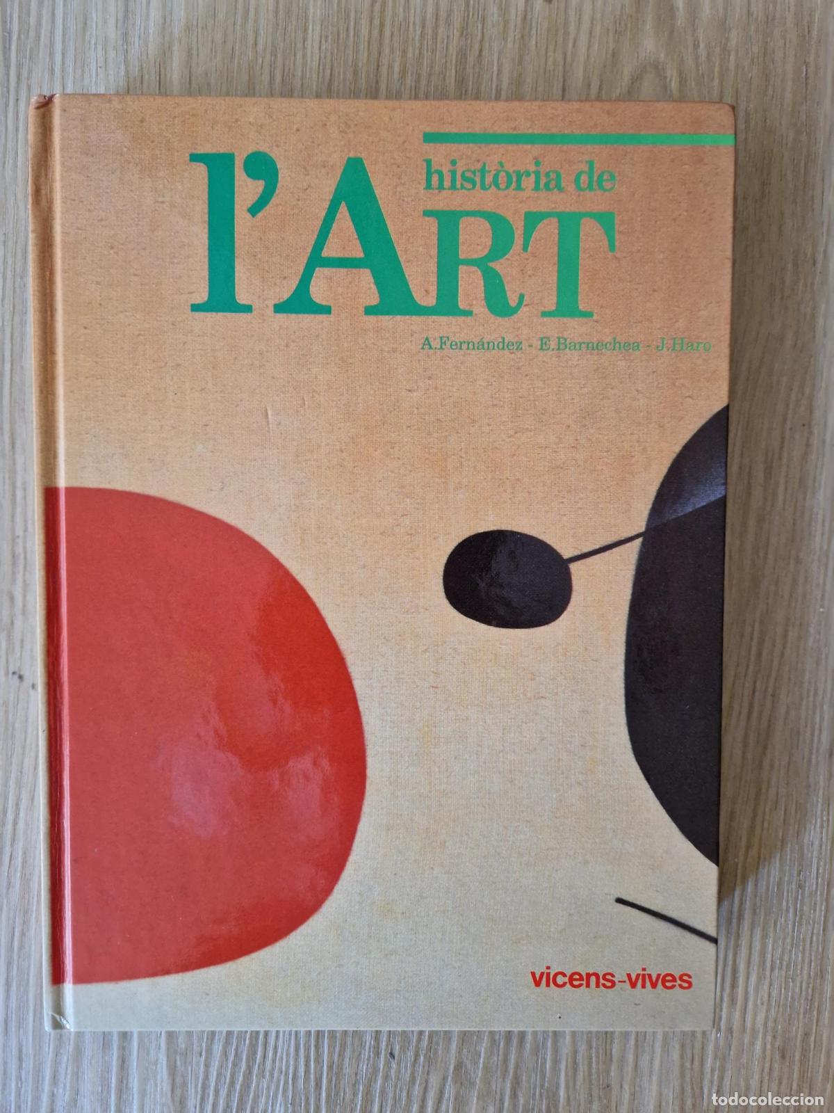 Libros: Hist&ograve;ria de l'art - Barnechea, Emilio / Fern&aacute;ndez Garc&iacute;a, Antonio / Haro, Juan R