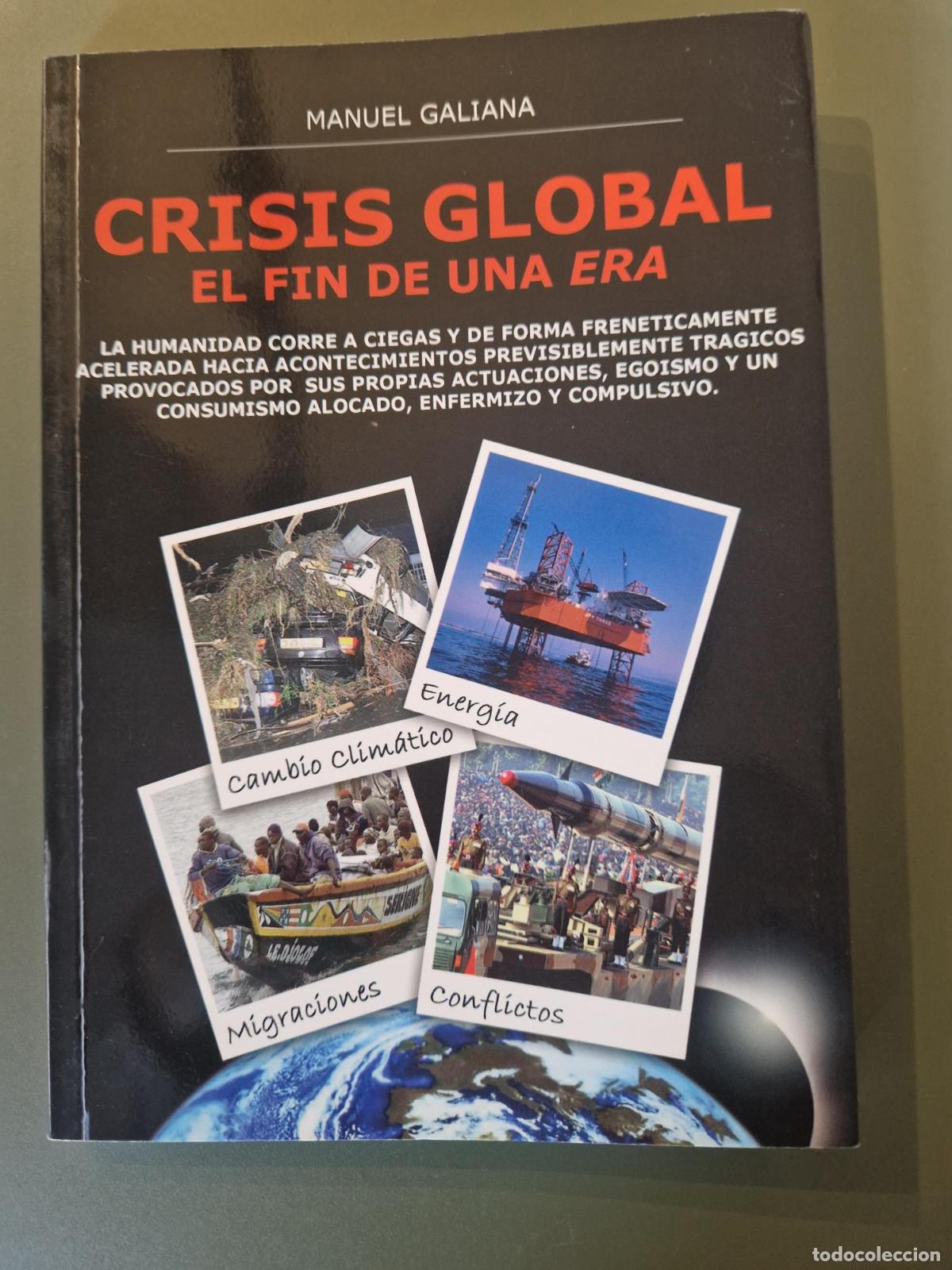 Libros: Crisis global. El fin de una era - Manuel Galiana - Foto 1