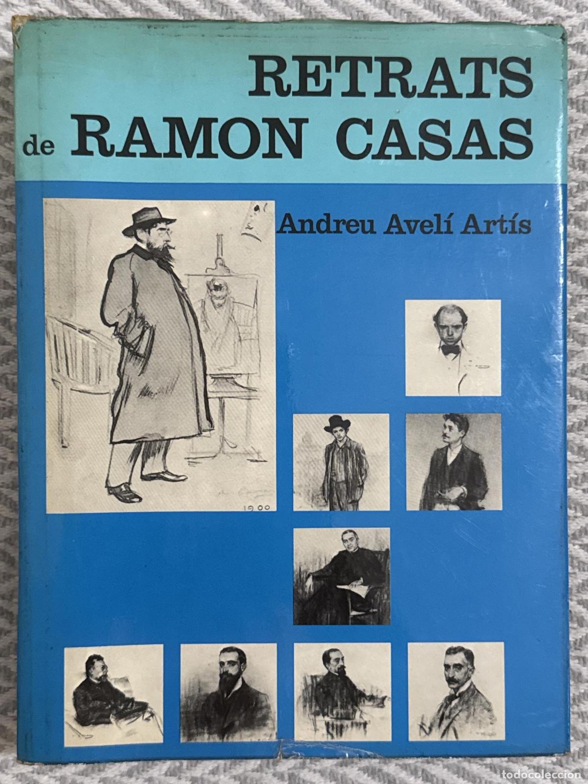 Libros: Retrats de Ram&oacute;n Casas - Andreu Avel&iacute; Art&iacute;s