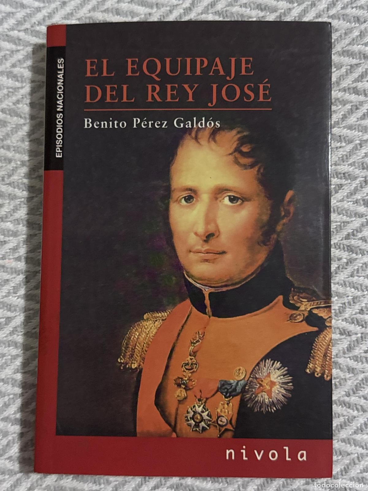 Libros: El equipaje del rey Jos&eacute; - P&eacute;rez Gald&oacute;s, Benito - Foto 1