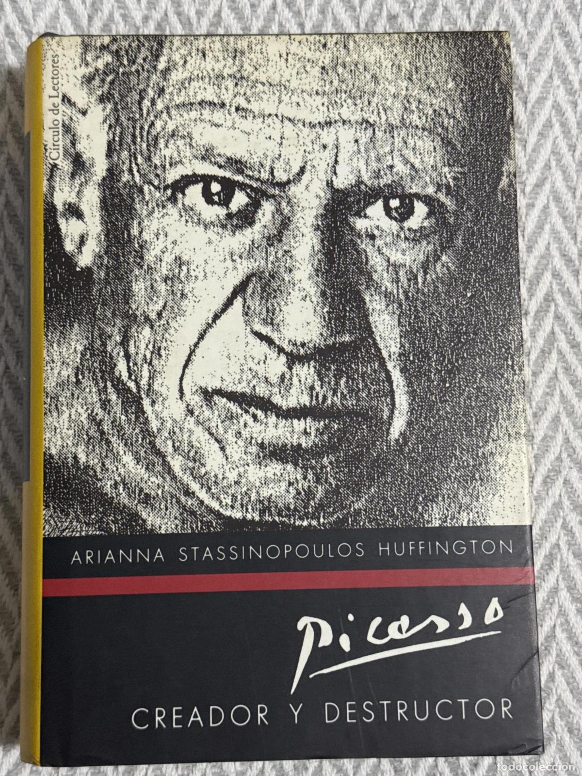 Libros: Picasso, creador y destructor - Arianna Stassinopoulos Huffington