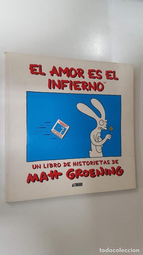 B&uuml;cher: Astiberri: El amor es el infierno (Love is hell). Un libro de historietas de Matt Groening. Coleccio