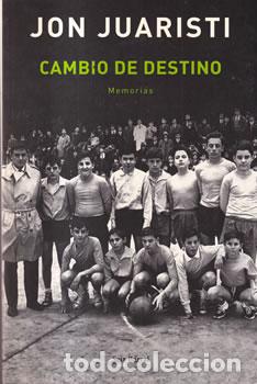 Libros: Cambio de destino. Memorias - Jon Juaristi - Foto 1