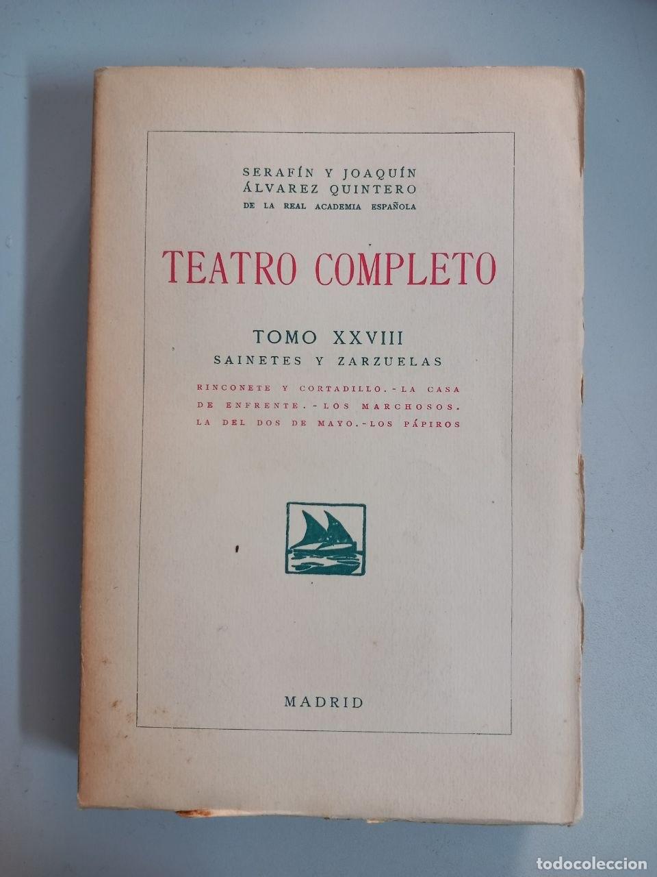 B&uuml;cher: Teatro completo. Tomo XXVIII. Sainetes y zarzuelas - &Aacute;LVAREZ QUINTERO, Seraf&iacute;n y Joaqu&iacute;n