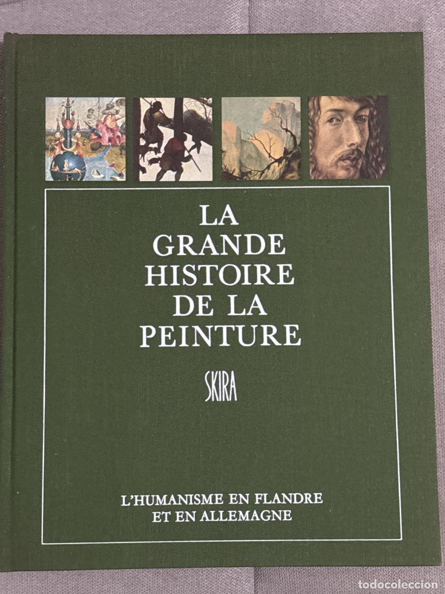 Libri di seconda mano: La grande histoire de la peinture. L' humanisme en Flandre et en allemagne - Juli&aacute;n Gallego