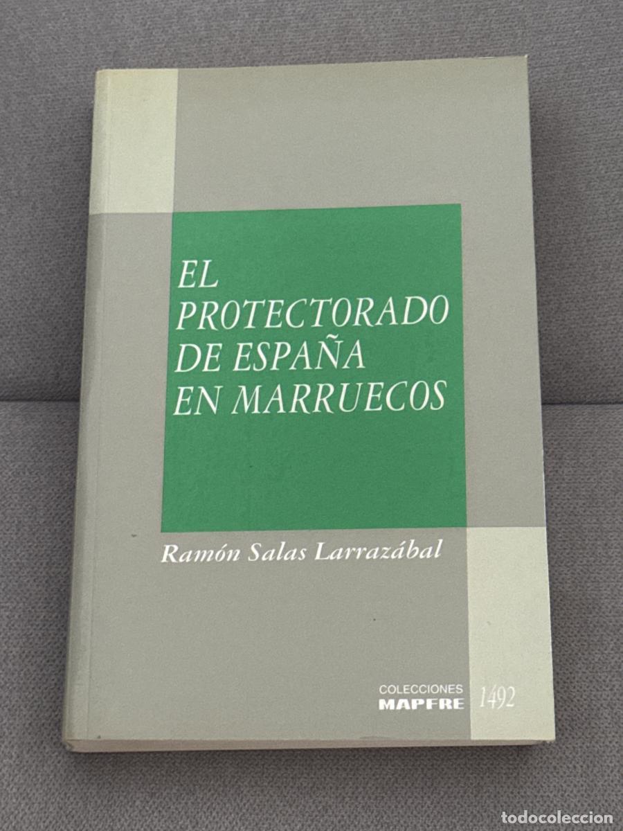 Libri di seconda mano: El protectorado de Espa&ntilde;a en Marruecos - Salas Larraz&aacute;bal, Ram&oacute;n