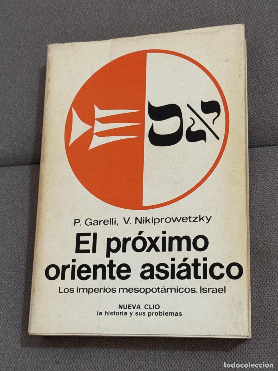 Libros: El pr&oacute;ximo Oriente asi&aacute;tico - Garelli, P. / Nikiprowetzky, V - Foto 1