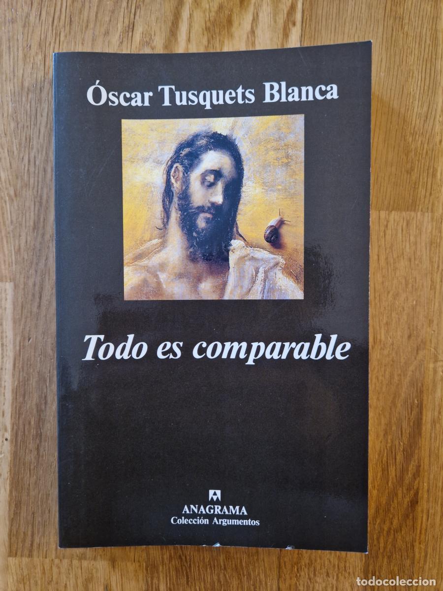 Libros: Todo es comparable - Tusquets Blanca, Oscar