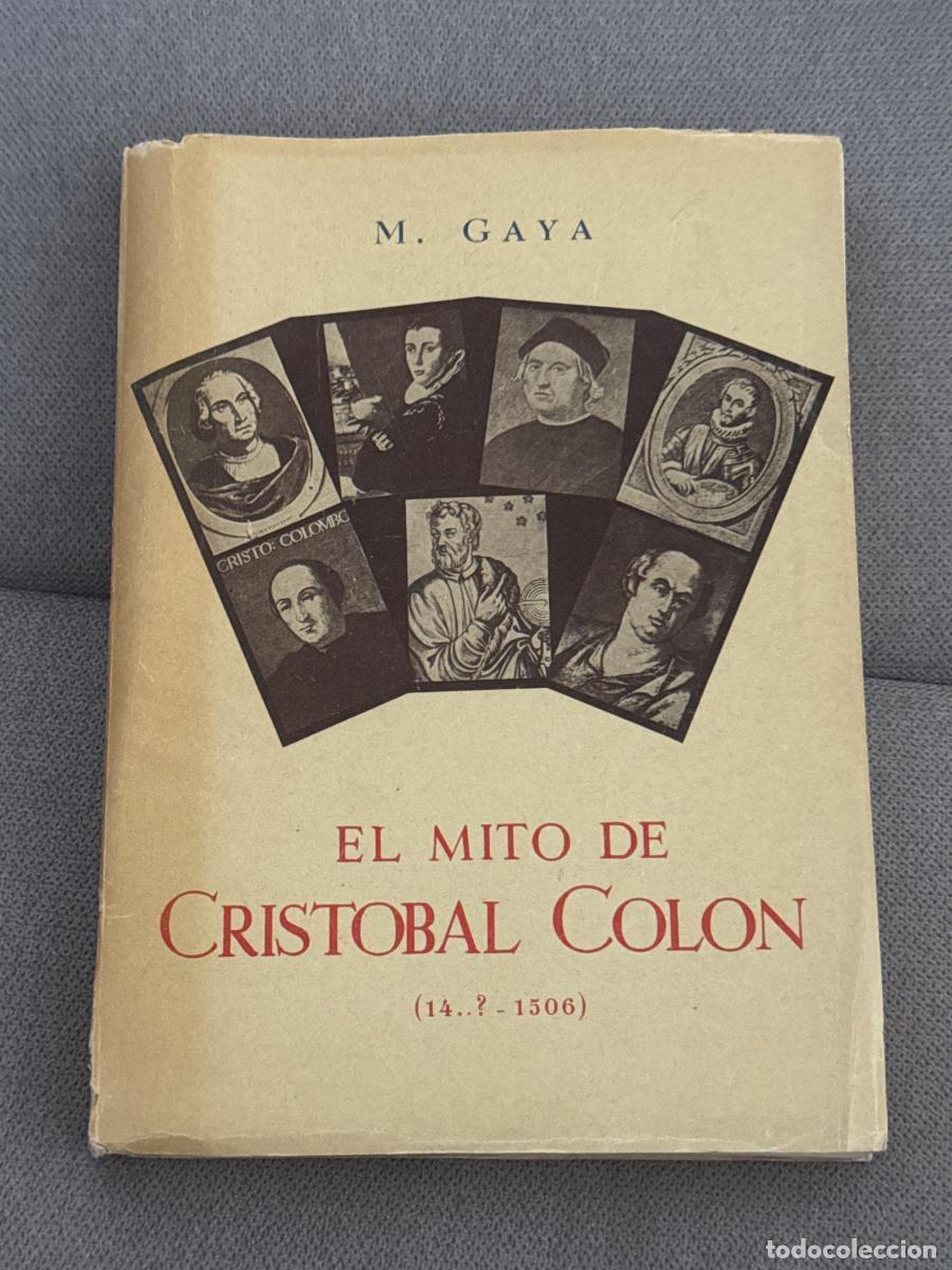 Libros: El mito de Crist&oacute;bal Col&oacute;n (14..? - 1506) - Marcelo Gaya