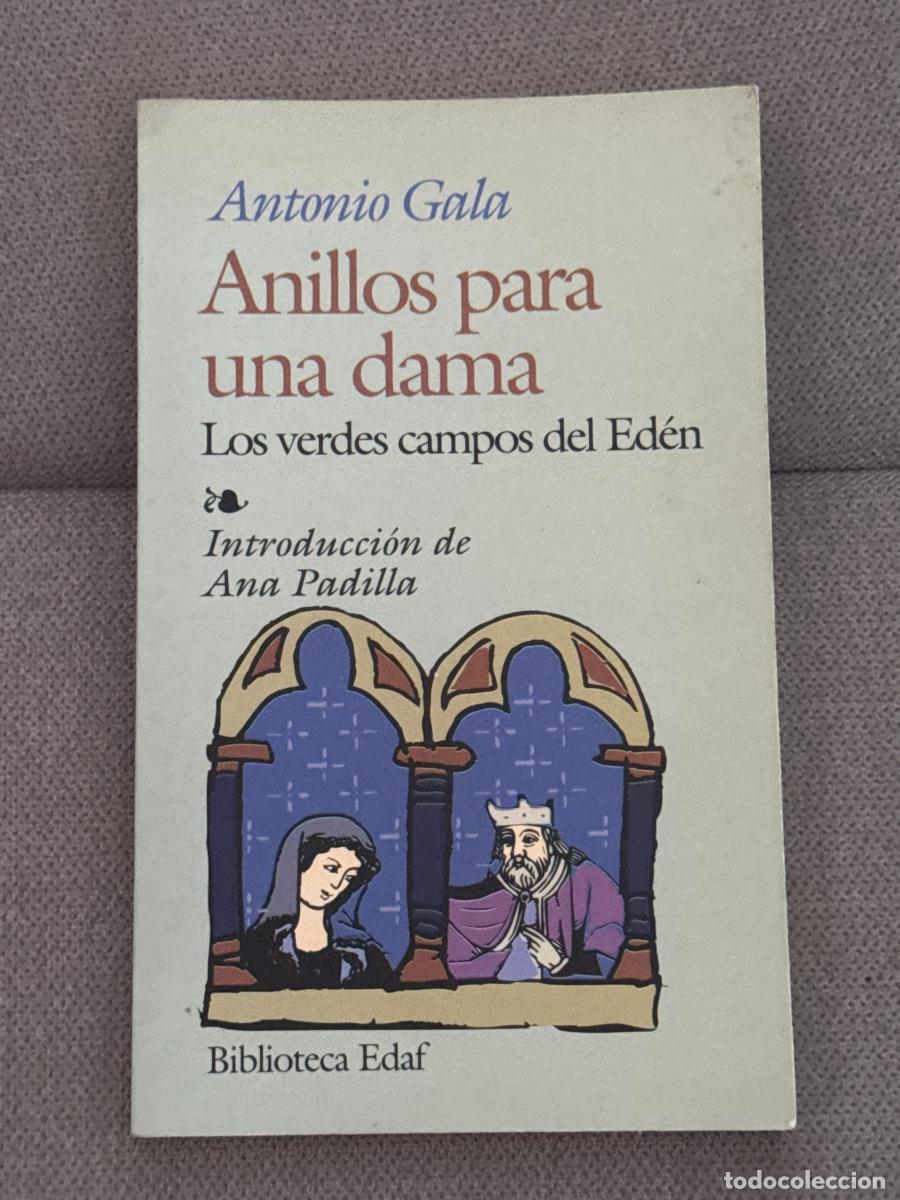 Libros: Anillos para una dama. Los verdes campos del Ed&eacute;n - Gala Velasco, Antonio