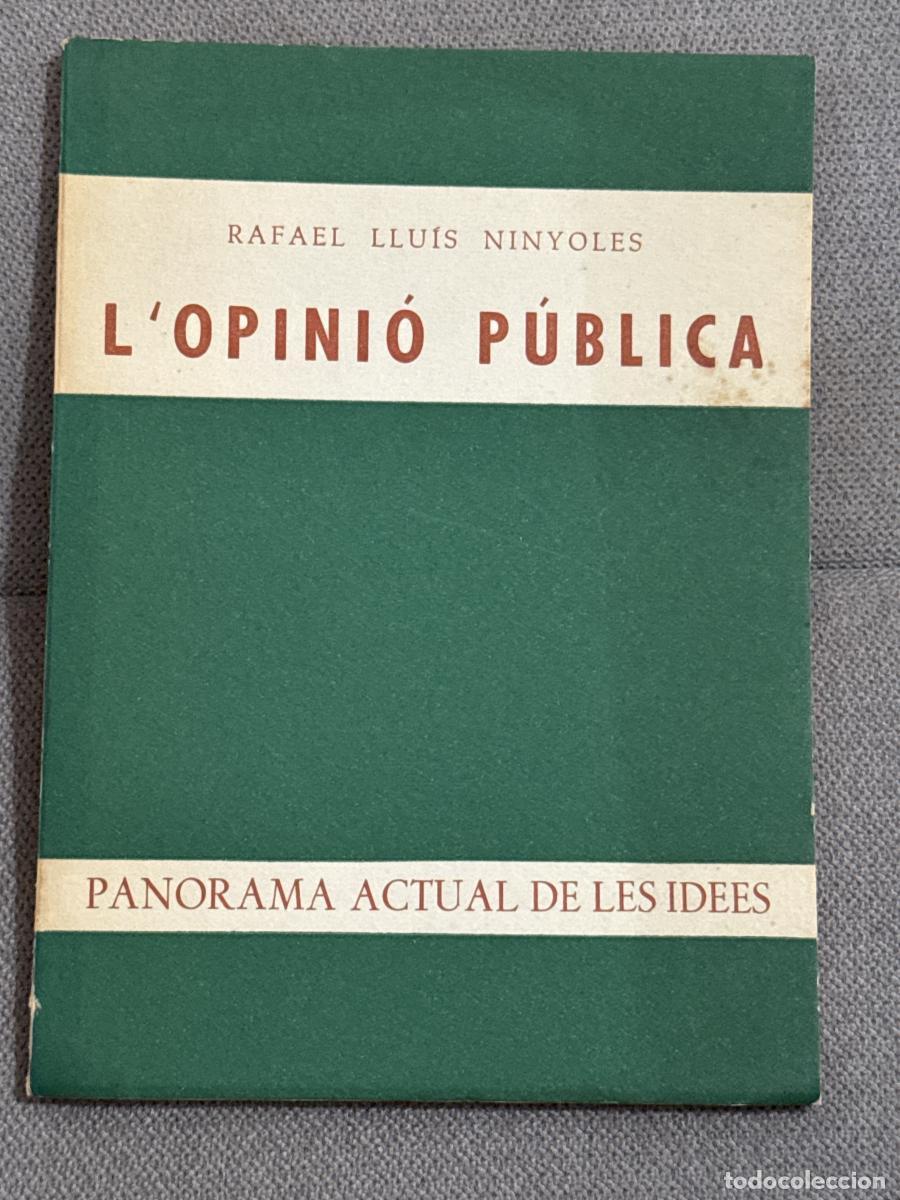 books: L'opini&oacute; p&uacute;blica. Panorama actual de les idees. - Rafael Llu&iacute;s Ninyoles