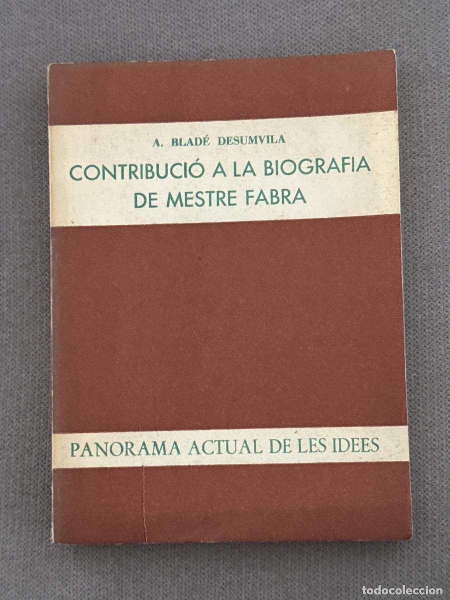 Libri di seconda mano: Contribuci&oacute; a la biograf&iacute;a de mestre Fabra - A. Blad&eacute; Desumvila