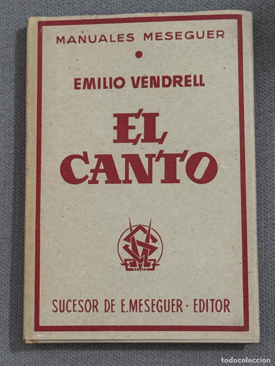 books: El canto. Libro para el cantante y el aficionado. - Emilio Meseguer